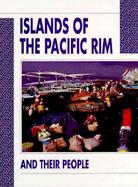 Islands of the Pacific Rim & Their People cover