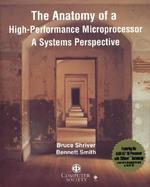 The Anatomy of a High-Performance Microprocessor: A Systems Perspective cover