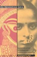 En-Gendering India Woman and Nation in Colonial and Postcolonial Narratives cover