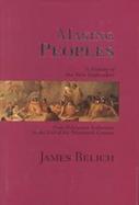 Making Peoples A History of the New Zealanders, from Polynesian Settlement to the End of the Nineteenth Century cover