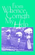 From Whence Cometh My Help The African American Community of Hollins College cover