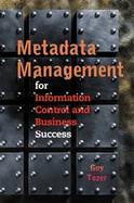Metadata Management for Information Control and Business Success cover