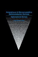 Amorphous and Microcrystalline Semiconductor Devices Optoelectronic Devices (volume1) cover