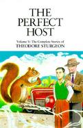 The Perfect Host The Complete Stories of Theodore Sturgeon (volume5) cover