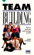 Team Building: How to Motivate and Manage People (2 Cassettes) cover