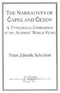 The Narratives of Capek and Cexov A Typological Comparison of the Authors' World Views cover
