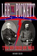 Lee Versus Pickett Two Divided by War cover