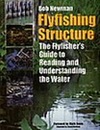 Flyfishing Structure The Flyfisher's Guide to Reading and Understanding the Water cover