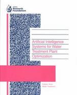 Artificial Intelligence Systems for Water Treatment Plant Optimization cover