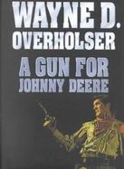 A Gun for Johnny Deere cover
