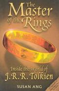Master of the Rings Inside the World of J.R.R. Tolkien cover