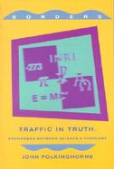 Traffic in Truth: Exchanges Between Science and Theology cover