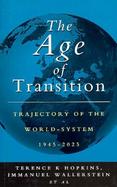 The Age of Transition Trajectory of the World-System, 1945-2025 cover