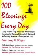 100 Blessings Every Day Daily Twelve Step Recovery Affirmation, Exercises for Personal Growth & Renewal Reflecting Seasons of the Jewish Year cover