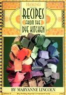 Recipes from the Dye Kitchen cover