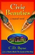 Civic Beauties A Novel With Songs cover