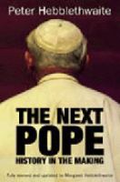 Next Pope A Behind-The-Scenes Look at How the Successor to John Paul II Will Be Elected cover