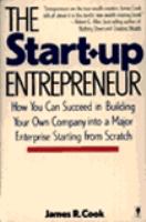The Start-Up Entrepreneur: How You Can Succeed in Building Your Own Company Into a Major Enterprise cover