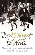 Don't Forget to WriteThe True Story of an Evacuee and Her Family cover