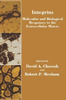 Integrins Molecular and Biological Responses to the Extracellular Matrix cover