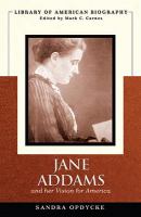 Jane Addams and Her Vision of America (Library of American Biography) cover