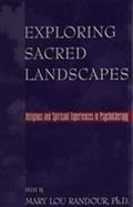 Exploring Sacred Landscapes Religious and Spiritual Experiences in Psychotherapy cover