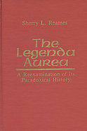 The Legenda Aurea A Reexamination of Its Paradoxical History cover