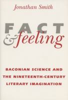 Fact and Feeling Baconian Science and the Nineteenth-Century Literary Imagination cover