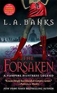 The Forsaken A Vampire Huntress Legend cover