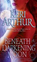 Beneath a Darkening Moon : A Ripple Creek Werewolf Book cover