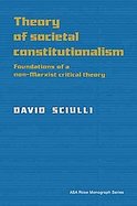The Theory of Societal Constitutionalism Foundations of a Non-Marxist Critical Theory cover