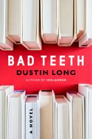 Bad Teeth : A Novel cover
