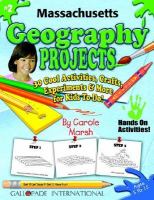Massachusetts Geography Projects 30 Cool, Activities, Crafts, Experiments & More for Kids to Do to Learn About Your State cover