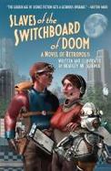 Slaves of the Switchboard of Doom : A Novel of Retropolis cover
