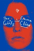 The Girls : A Novel cover