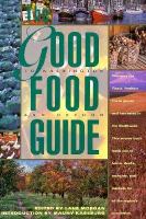 The Good Food Guide to Washington and Oregon: Discover the Finest, Freshest Foods Grown and Harvested in the Northwest cover