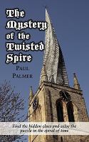 The Mystery of the Twisted Spire : Find the Hidden Clues and Solve the Puzzle in the Spiral of Time cover