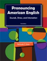 Pronouncing American English: Sounds, Stress, and Intonation cover