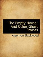 The Empty House : And Other Ghost Stories cover
