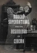 The Modern Supernatural and the Beginnings of Cinema cover