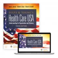 Sultz and Young's Health Care USA : Understanding Its Organization and Delivery cover