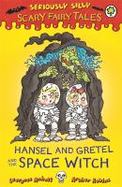 Hansel and Gretel and the Space Witch cover