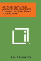 254 Questions and Answers on Practical Hypnotism and Auto-Suggestion cover