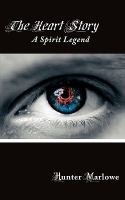The Heart Story : A Spirit Legend cover