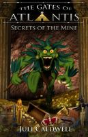The Gates of Atlantis : Secrets of the Mine cover