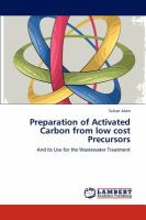 Preparation of Activated Carbon from Low Cost Precursors cover