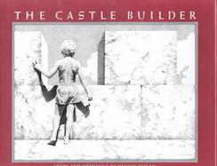 The Castle Builder: Story and Pictures cover