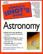 The Complete Idiot's Guide to Astronomy cover