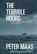 The Terrible Hours The Man Behind the Greatest Submarine Rescue in History cover