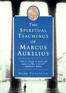 The Spiritual Teachings of Marcus Aurelius cover